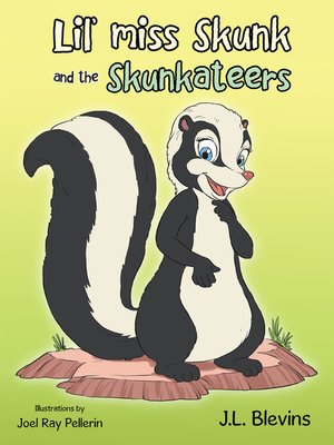 cover image of Lil' Miss Skunk and the Skunkateers